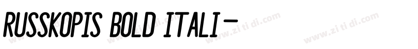 Russkopis Bold Itali字体转换 Russkopis Bold Itali字体转换